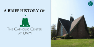 The Catholic Center At UVM Catholic Church (Burlington)